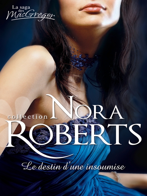 Title details for Le destin d'une insoumise by Nora Roberts - Available